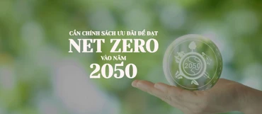 Cần chính sách ưu đãi để đạt Net Zero vào năm 2050