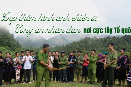 Đẹp thêm hình ảnh chiến sĩ Công an nhân dân nơi cực tây Tổ quốc.