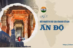 Kỳ 1: Khi người trẻ kể câu chuyện di sản Ấn Độ