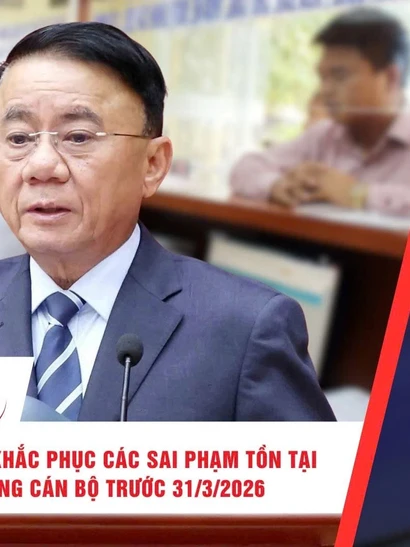 [Video] Thời sự 24h ngày 15/1/2026: Ban Bí thư yêu cầu khắc phục các sai phạm tồn tại trong tuyển dụng cán bộ trước 31/3/2026 