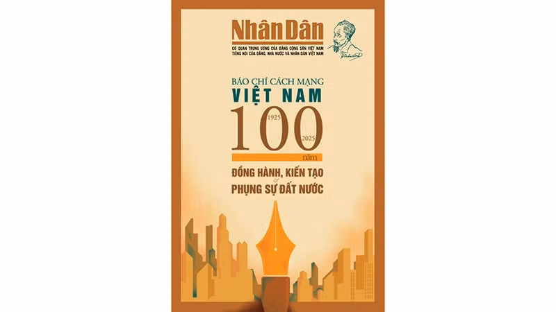 Đón đọc Báo Nhân Dân số đặc biệt kỷ niệm 100 năm Ngày Báo chí cách mạng Việt Nam (21/6/1925 - 21/6/2025)