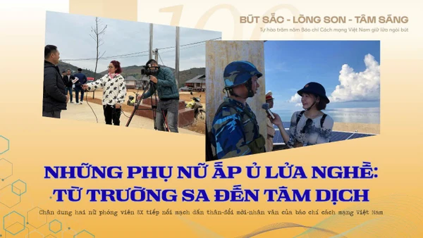 Những người phụ nữ ấp ủ lửa nghề: Từ Trường Sa đến tâm dịch