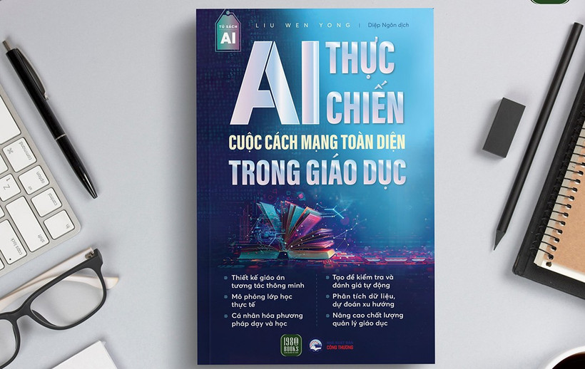 Cuốn sách "AI thực chiến – Cuộc cách mạng toàn diện trong giáo dục".