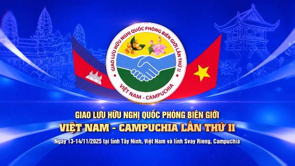 Giao lưu hữu nghị quốc phòng biên giới Việt Nam-Campuchia lần thứ hai diễn ra từ ngày 13-14/11/2025 tại khu vực biên giới chung hai nước.