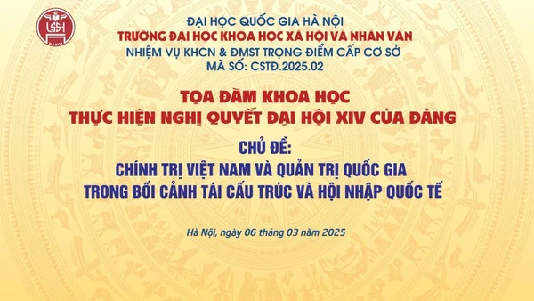 Tọa đàm khoa học với chủ đề “Chính trị Việt Nam và quản trị quốc gia trong bối cảnh tái cấu trúc và hội nhập quốc tế”.