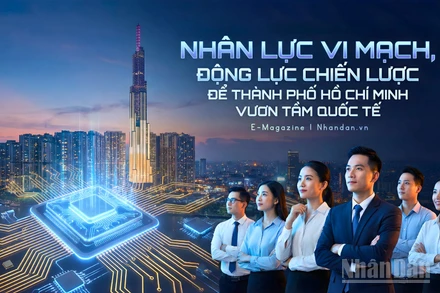 Nhân lực vi mạch, động lực chiến lược để Thành phố Hồ Chí Minh vươn tầm quốc tế