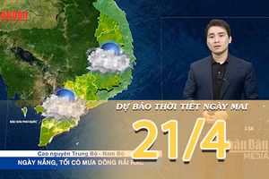 [Video] Dự báo thời tiết đêm nay và ngày mai ngày 21/4/2026: Bắc Bộ mưa dông giảm, Trung Bộ có nắng mạnh diện rộng