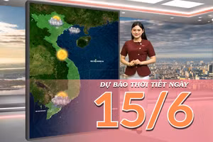 [Video] Dự báo thời tiết ngày 15/6/2026: Bắc Bộ đón mưa dông giải nhiệt, Trung Bộ duy trì khô nóng bao trùm