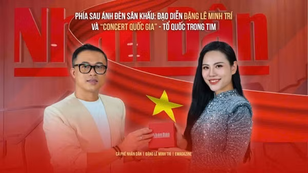 Phía sau ánh đèn sân khấu: Đạo diễn Đặng Lê Minh Trí và "Concert" Quốc gia - Tổ quốc trong tim