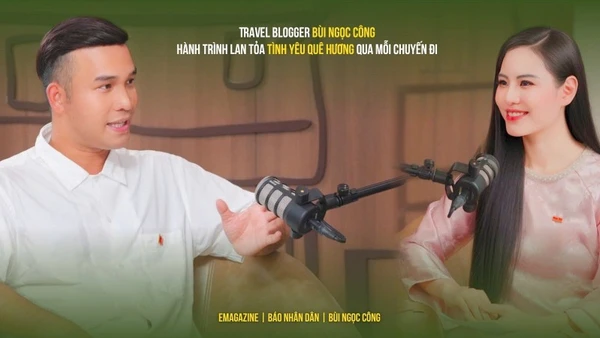 Travel Blogger Bùi Ngọc Công: Hành trình lan tỏa tình yêu quê hương qua mỗi chuyến đi