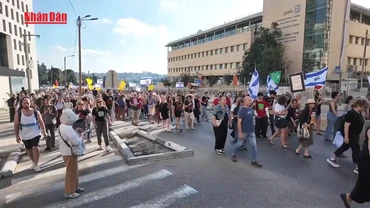[Video] Israel: Biểu tình yêu cầu chấm dứt xung đột Dải Gaza ngày càng quyết liệt 