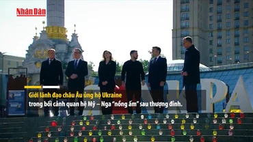 [Video] Lãnh đạo châu Âu sát cánh cùng ông Zelensky trong chuyến công du Mỹ 