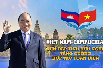 Việt Nam-Campuchia: Vun đắp tình hữu nghị, tăng cường hợp tác toàn diện