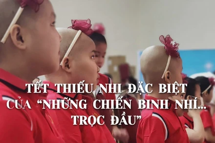 Tết Thiếu nhi đặc biệt của những "chiến binh nhí... trọc đầu"