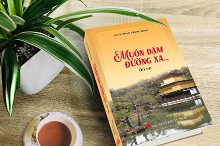 Ký sự "Muôn dặm đường xa" của LS.TS Phan Trung Hoài.
