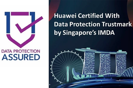 Huawei đáp ứng các tiêu chuẩn về bảo vệ dữ liệu cá nhân của Singapore