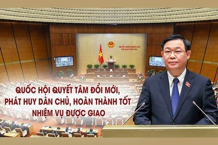 Quốc hội quyết tâm đổi mới, phát huy dân chủ, hoàn thành tốt nhiệm vụ được giao