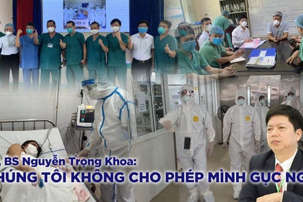 ThS, BS Nguyễn Trọng Khoa: "Chúng tôi không cho phép mình gục ngã"