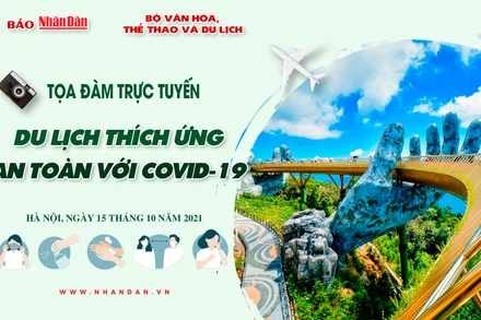 Sáng 15/10, Báo Nhân Dân tổ chức Tọa đàm “Du lịch thích ứng an toàn với Covid-19”