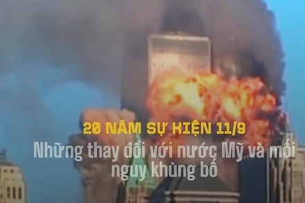 20 năm sự kiện 11/9: Những thay đổi với nước Mỹ và mối nguy khủng bố