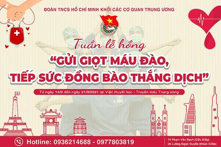 Chương trình “Gửi giọt máu đào - Tiếp sức đồng bào thắng dịch” sẽ diễn ra từ ngày 14 đến ngày 21/9/2021.