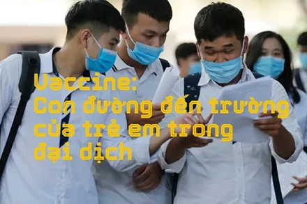 Vaccine: Con đường đến trường của trẻ em trong đại dịch