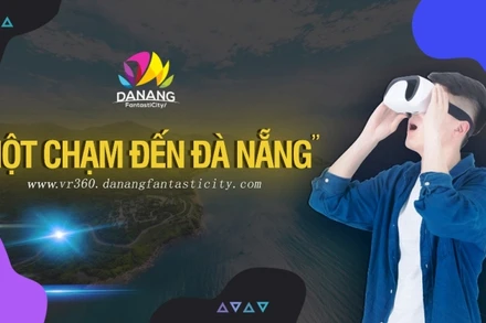 Đà Nẵng triển khai hệ thống du lịch ảo “Một chạm đến Đà Nẵng”.