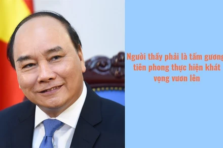 Người thầy phải là tấm gương, tiên phong thực hiện khát vọng vươn lên
