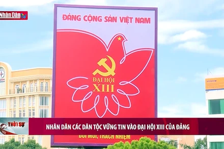 Nhân dân các dân tộc vững tin vào Đại hội XIII của Đảng