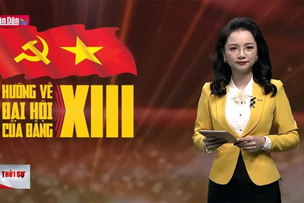 36 tham luận về dự thảo Văn kiện trình Đại hội XIII của Đảng