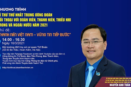 Đồng chí Nguyễn Anh Tuấn sẽ đối thoại trực tuyến với thanh thiếu nhi Việt Nam trong và ngoài nước, vào ngày 16-3.