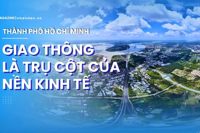  Thành phố Hồ Chí Minh: Giao thông là trụ cột của nền kinh tế 