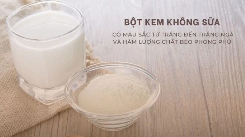 Bột kem không sữa là nguyên liệu tạo vị béo. (Ảnh minh họa)
