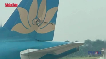 [Video]Tăng cường bảo đảm an toàn khai thác tàu bay sau sự cố tại Nội Bài