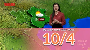 [Video] Dự báo thời tiết ngày 10/4/2025: Áp thấp phía Tây gây nắng nóng ở Tây Bắc Bộ