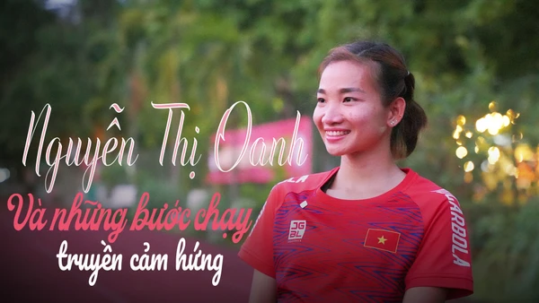 Nguyễn Thị Oanh và những bước chạy truyền cảm hứng