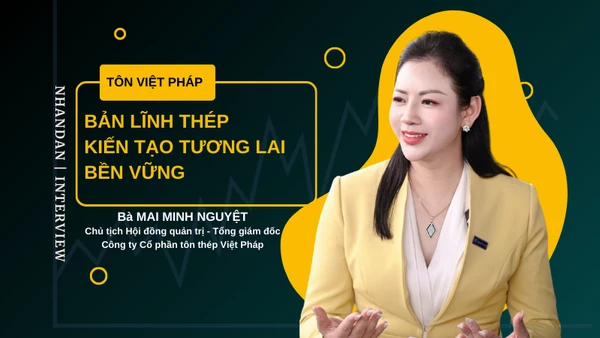 Tôn Việt Pháp - Bản lĩnh thép kiến tạo tương lai bền vững