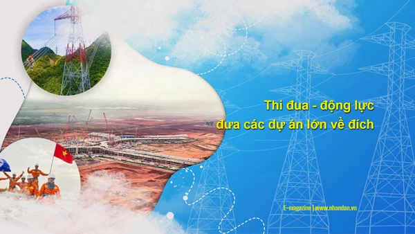 Thi đua - động lực đưa các dự án lớn về đích