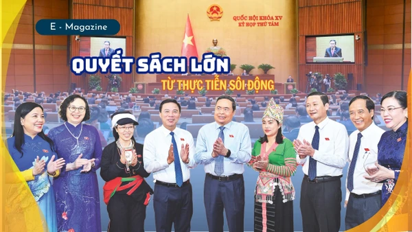 Quyết sách lớn từ thực tiễn sôi động