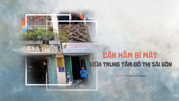 Theo dấu chân "Biệt động Sài Gòn": Căn hầm bí mật giữa trung tâm đô thị Sài Gòn