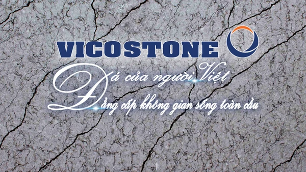 Vicostone và 23 năm thương hiệu Việt vang danh toàn cầu.