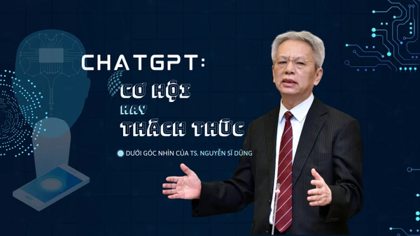 CHATGPT: Cơ hội hay thách thức? 