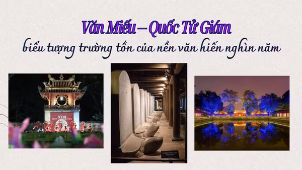 Văn Miếu-Quốc Tử Giám, biểu tượng trường tồn của nền văn hiến nghìn năm