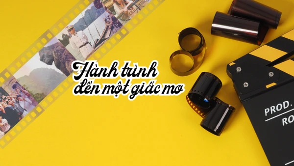 Hành trình đến một giấc mơ