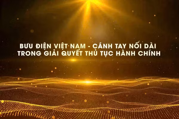 [Video] Bưu điện Việt Nam - Cánh tay nối dài trong giải quyết thủ tục hành chính