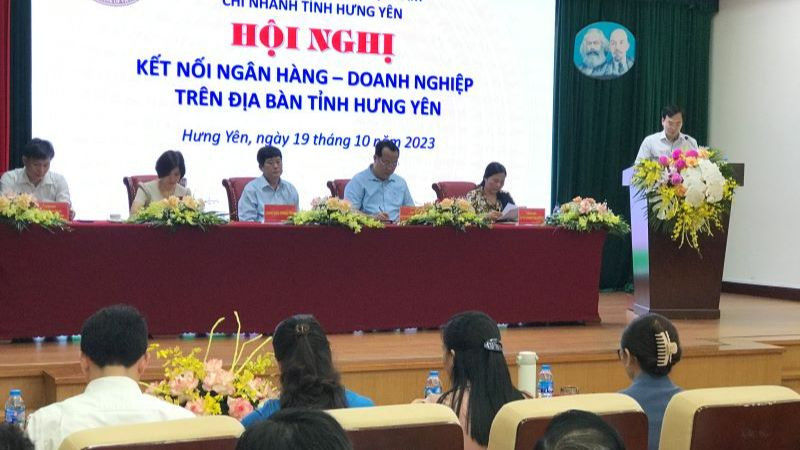 Ngân hàng Nhà nước chi nhánh Hưng Yên tổ chức hội nghị Kết nối ngân hàng-doanh nghiệp.