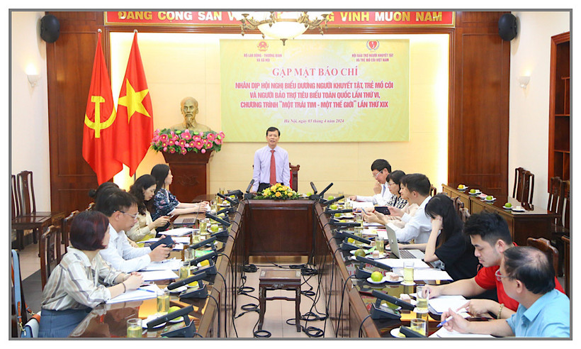 Họp báo thông tin về Hội nghị biểu dương người khuyết tật, trẻ mồ côi và người bảo trợ tiêu biểu toàn quốc lần thứ 6.