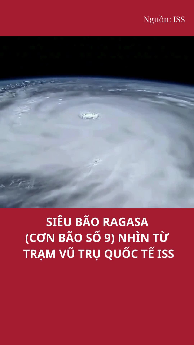 Siêu bão Ragasa nhìn từ Trạm vũ trụ quốc tế ISS