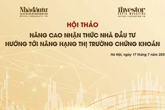 Tổ chức hội thảo “Nâng cao nhận thức nhà đầu tư hướng tới nâng hạng thị trường chứng khoán” vào ngày 17/7