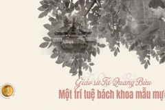 Giáo sư Tạ Quang Bửu - một trí tuệ bách khoa mẫu mực